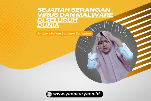 Sejarah Serangan Virus dan Malware di Seluruh Dunia
